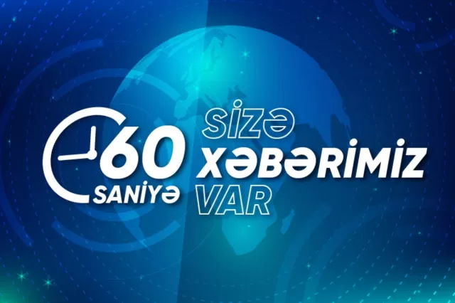 Bu xəbərləri qaçırmayın: 17.09.2024-ün ən mühüm hadisələri